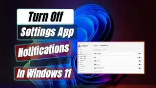 How to Turn Off Notifications From Settings App On Windows 11