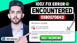 Error encountered 0x80070643 in Windows 10 /11 Update | How To Fix windows update Failed error ✅