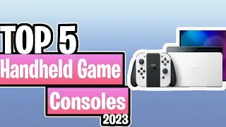 TOP 5 Handheld Game Consoles of 2023