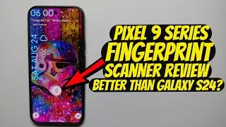 Pixel 9 Series (9 Pro XL/9 Pro/9) Fingerprint Scanner vs Galaxy S24 & Pixel 8 Pro; ULTRASONIC FTW!