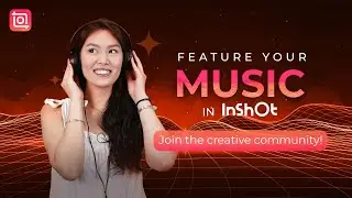 🎵Feature Your Music in InShot! 🔗Submit via the Link in the Description