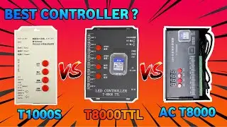 Which is the best controller for Pixelled? T1000S  VS T8000TTL VS AC T8000 