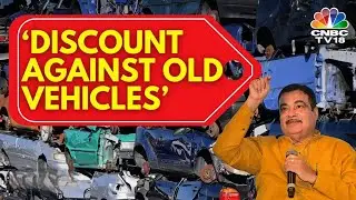 Automakers Agree For Discounts Against Scrapping Of Old Vehicles | Nitin Gadkari | CNBC TV18