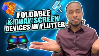 Working With Foldable & Dual Screen Devices In Flutter - Flutter 3.0 Support For Foldable Devices