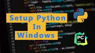 How To Install and setup python on windows | With PyCharm