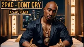 2Pac - DONT CRY (Azzaro Remix)