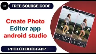 Complete photo Editor app in android studio | how to make photo editor app