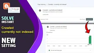 Crawled - Currently Not Indexed in Blogger Solution | Google Search Console Fix [2023]