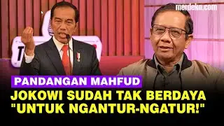 Lugas Mahfud: Tak Ada Lagi Cengkraman Pak Jokowi, Sudah Tak Berdaya Ngatur-ngatur!