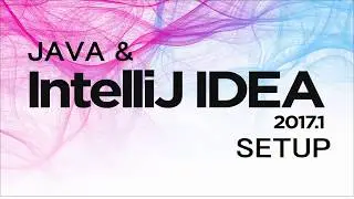 Installing Java JDK and Intellij IDEA 17.1