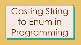 Casting String to Enum in Programming