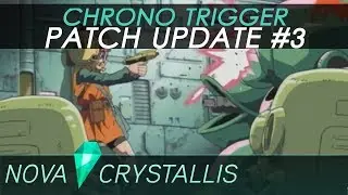 Chrono Trigger • Patch Update #3