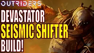 Outriders | Devastator Seismic Shifter Build!