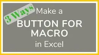 How to Make a Macro Button in Excel - Tutorial