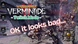 Never Say Die  - Vermintide 2 [Cataclysm] (Twitch Mode)