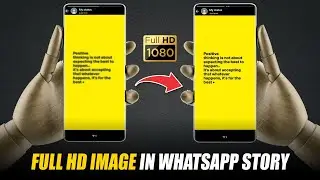 How to Upload HD Photos to WhatsApp Status Without Losing its Quality! | High Quality | Full HD💯🔥