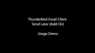 How to send emails later in Thunderbird Send Later Add on?