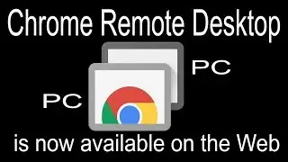 New Google Remote Desktop for Web | Access Computers using Google Remote Desktop