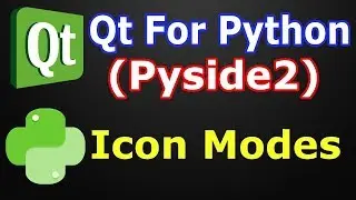 Pyside2 GUI Development | Creating Different Icon Modes | Qt For Python