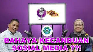 P@S ASIK | KETERGANTUNGAN PADA GADGET & SOSIAL MEDIA