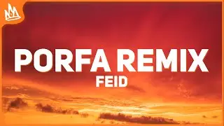 Feid - PORFA Remix (Letra) ft. Justin Quiles, J. Balvin, Nicky Jam, Maluma, Sech