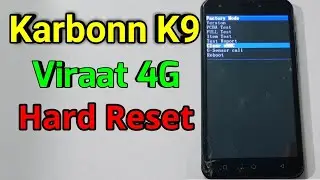 Karbonn K9 Viraat 4G Hard Reset or Pattern Unlock Easy Trick With Keys