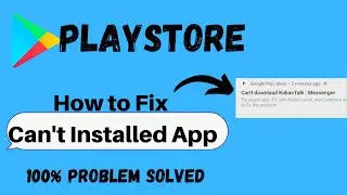 How to Solve CAN'T Installed App Problem In Play Store/Can't installed app