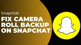 How To Fix Camera Roll Backup On Snapchat !! Fix Camera Roll isnt Backed Up by Snapchat 2023