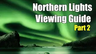 Northern Lights Trip Guide – Part 2- Northern Lights Forecast and Essential Preparations