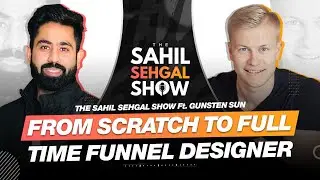 How Gusten Became a Full time Funnel Designer and Worked with the Top Leaders Ft. Gusten Sun (EP 20)