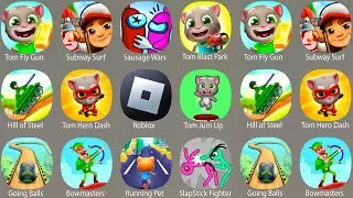 Hill of Steel,Sausage Wars,Talking Tom Hero Dash,Tom Fly Run,Subway Surf,Roblox,Bowmasters,Going Bal