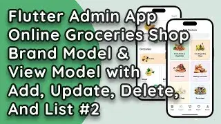 Flutter Online Groceries Shop App GetX: Building an Admin App with Brand Model & ViewModel #2