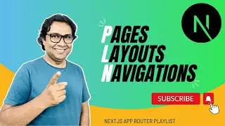 NextJS App Router Layouts and Navigations Explained With Code