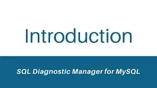 Introduction to SQL Diagnostic Manager for MySQL