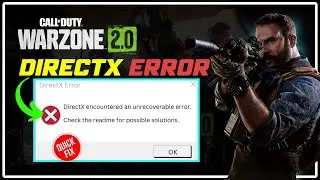 FIX DirectX Encountered An Unrecoverable Error | COD Warzone 2.0/MW2 DIRECTX ERROR FIX