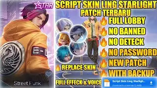 Script Skin Ling Starlight Street Punk No Password | Full Effeck Voice | New Patch