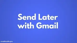 Email Scheduler - Send Later with Gmail