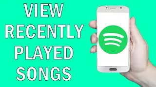 How to View Recently Played Songs on Spotify! (2021)