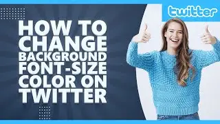 How to change twitter theme color / background on Twitter 2021?