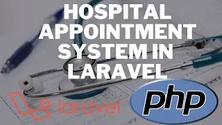Create Hospital Appointment System Using Laravel - Part 5