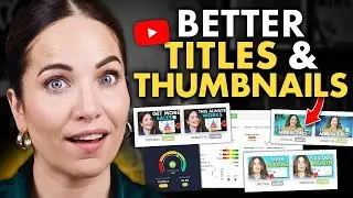 How To Write Better YouTube Titles & Thumbnails