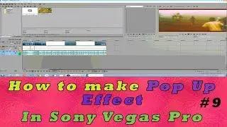 How to make pop up effect in Sony Vegas Pro | Hindi tutorial #9