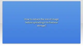 How to reduce the size of image before uploading it to firebase storage?