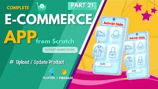 Save Product 04 | Complete E-Commerce App From Scratch | Flutter Tutorial | Firebase | Provider