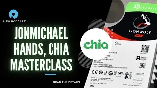 Chia Masterclass ft. Chias Head of Storage, Jonmichael Hands!