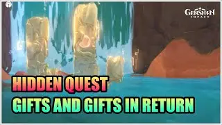 Gifts and Gifts in Return | Hidden Quest - Genshin Impact