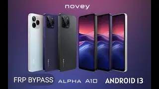 NOVEY ALPHA A10 FRP BYPASS ANDROID 13/ GOOGLE HISOBINI CHETLAB UTISH