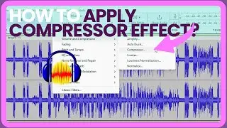 How to use the Compressor Effect in Audacity (Audacity Tutorial)