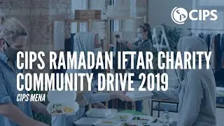 CIPS Ramadan Iftar Community Drive 2019