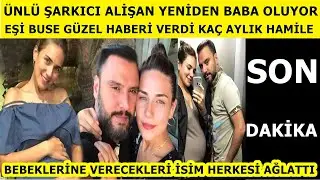 Alişan yeniden baba oluyor! Buse Varol güzel haberi paylaştı.. koyacağı isim ağlattı Seda Sayan